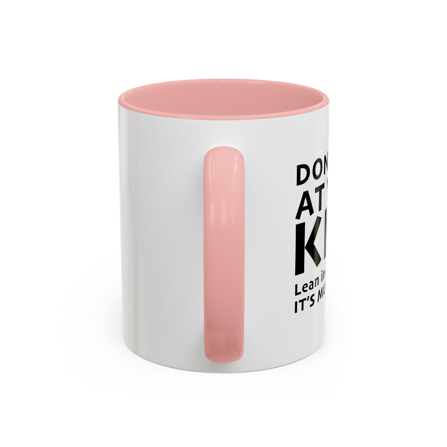 DON'T YELL AT YOUR KIDS Accent BiColor Funny Sarcastic Mug