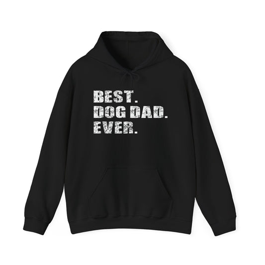 BEST. DOG DAD. EVER. - Premium Unisex Funny Sarcastic Black Hoodie Sweatshirt