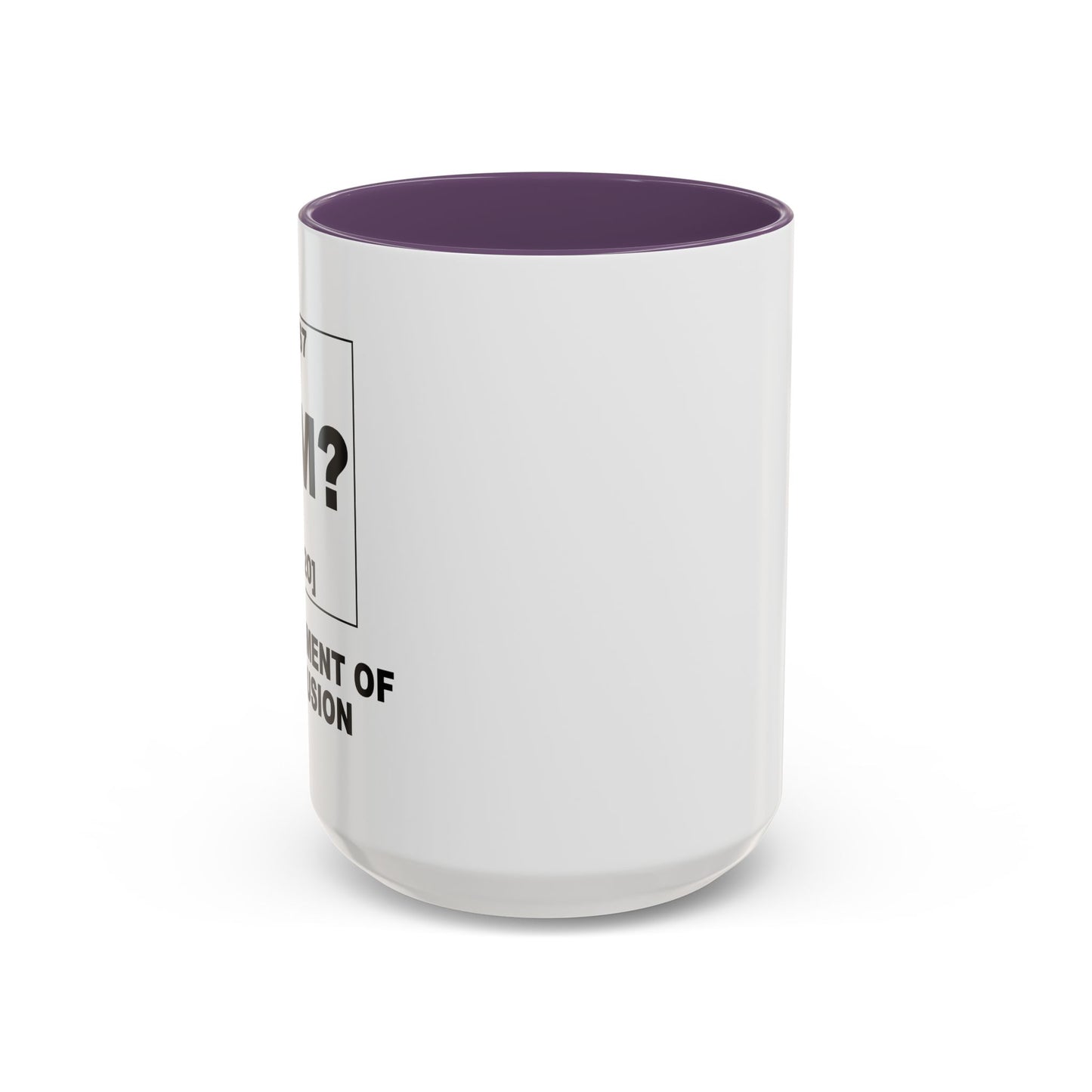 UM? THE OF ELEMENT CONFUSION Accent BiColor Funny Sarcastic Mug