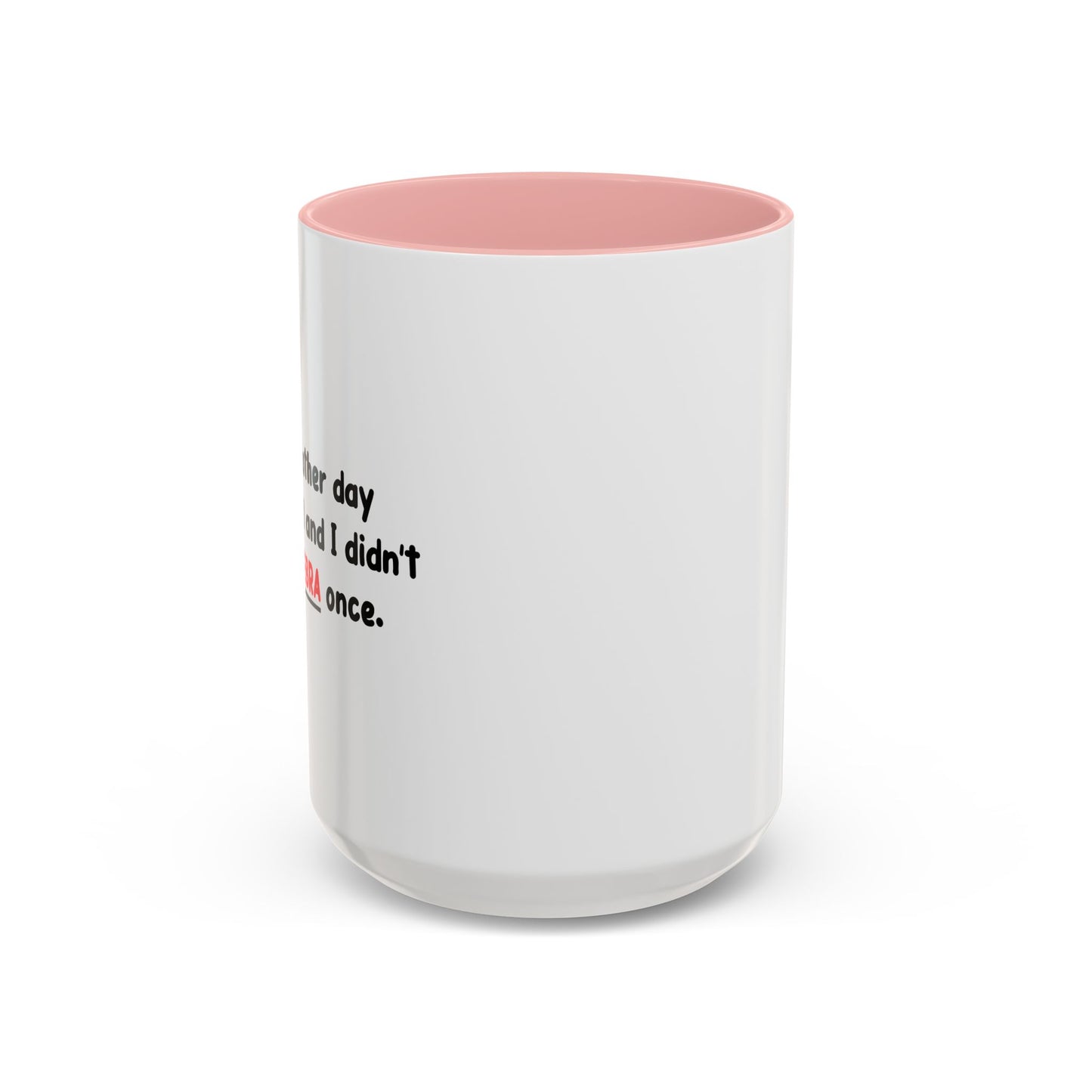 DIDN'T USE ALGEBRA ONCE Accent BiColor Funny Sarcastic Mug