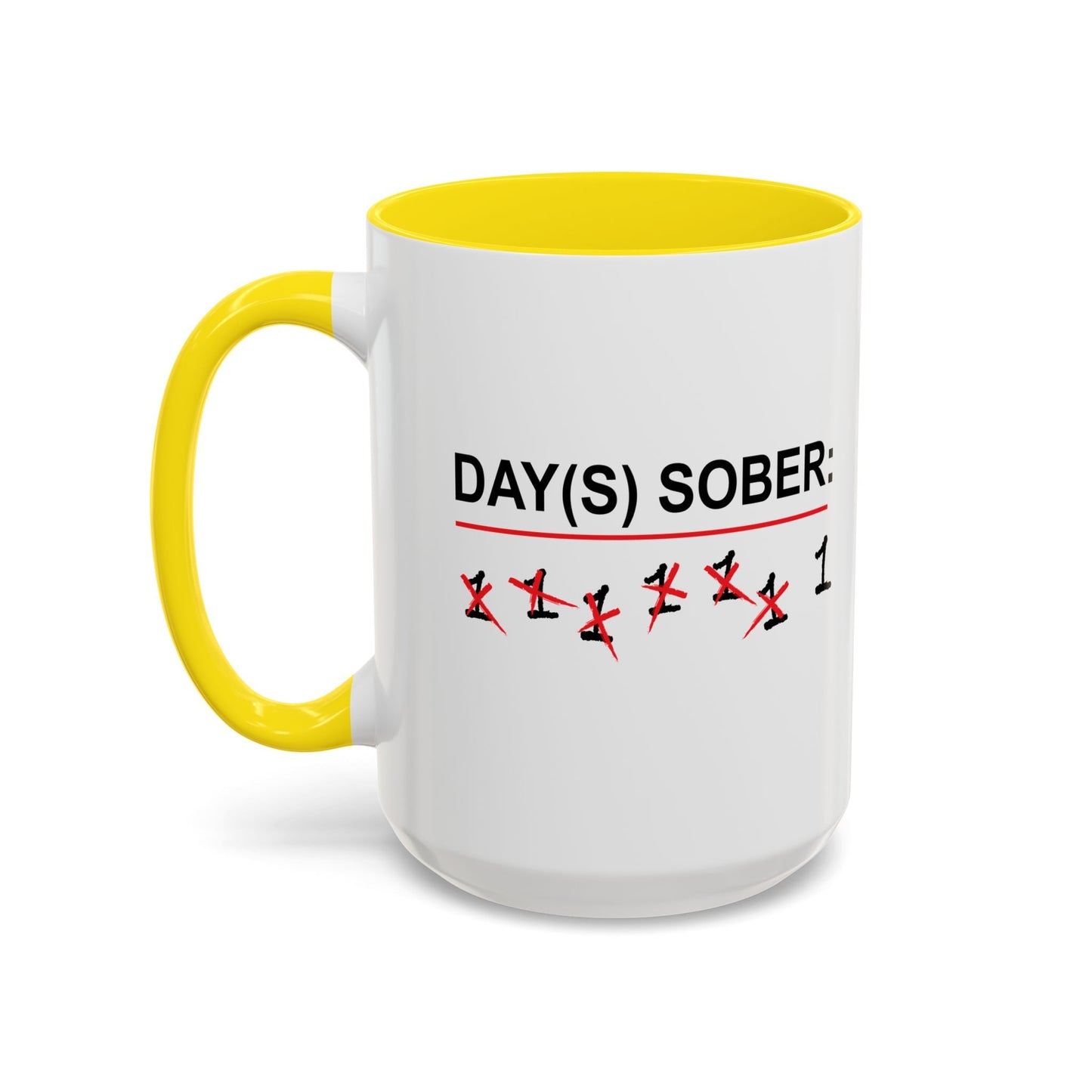 DAY(S) SOBER Accent BiColor Funny Sarcastic Mug