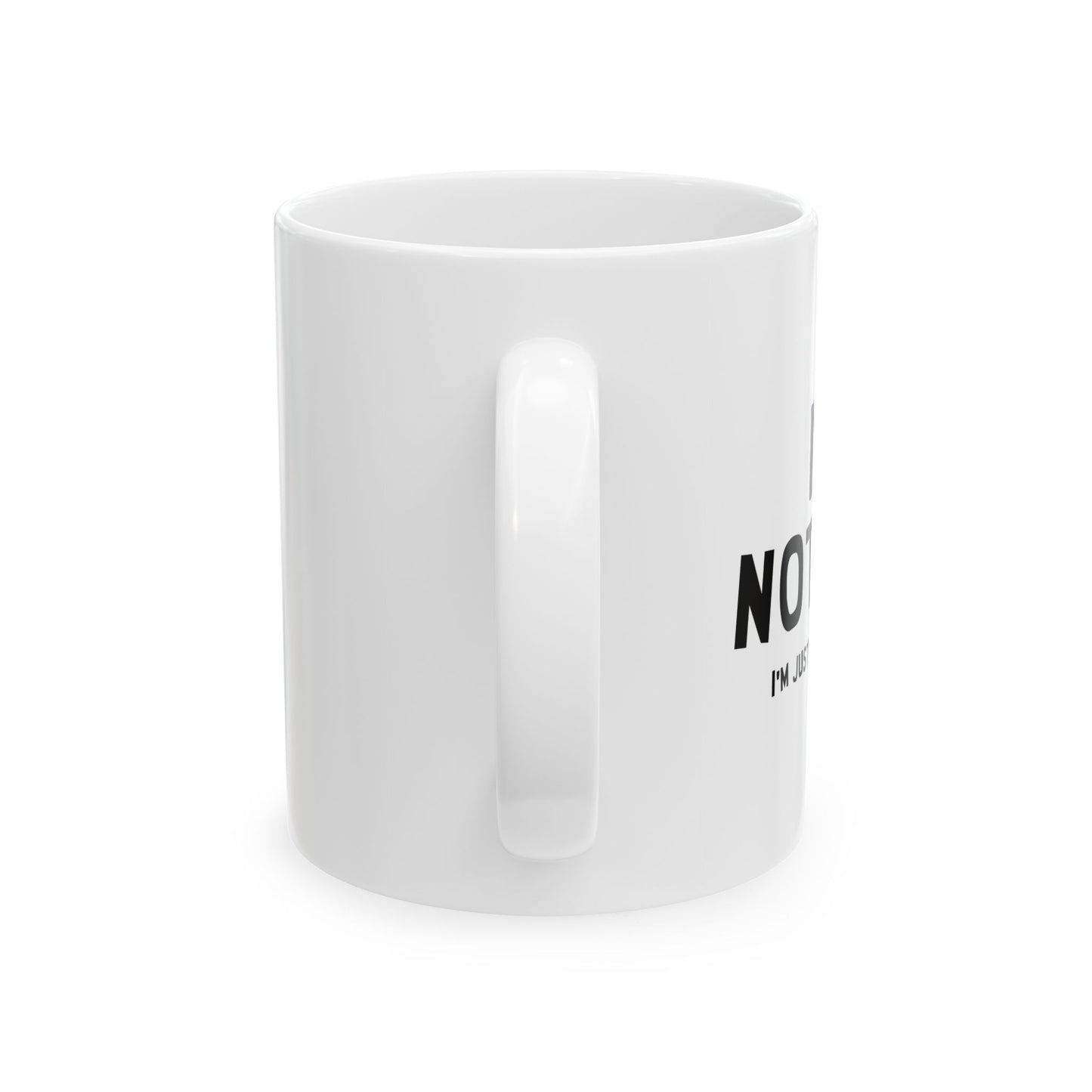 I'M NOT FAT, I'M JUST EASY TO SEE FUNNY SARCASTIC WHITE MUG