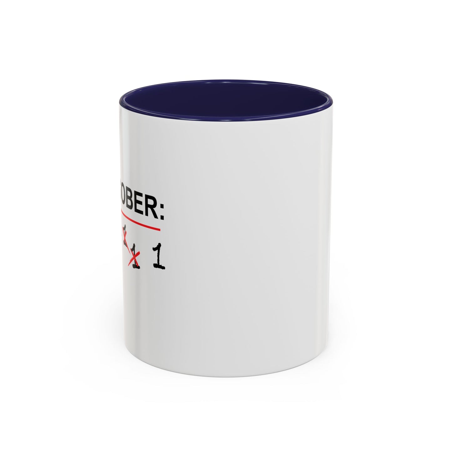 DAY(S) SOBER Accent BiColor Funny Sarcastic Mug