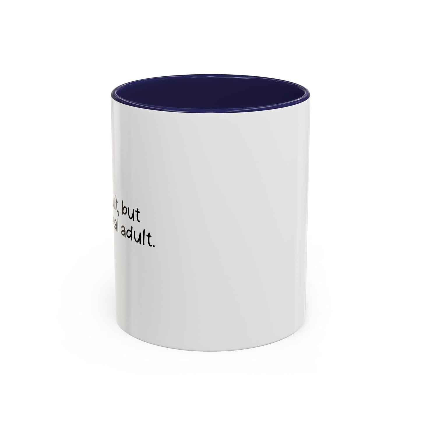 I'M AN ADULT Accent BiColor Funny Sarcastic Mug