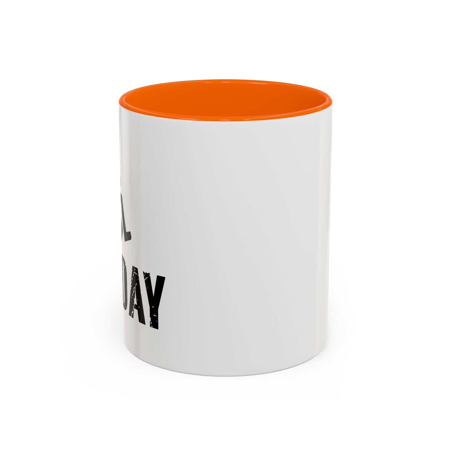 LEG DAY Accent BiColor Funny Sarcastic Mug