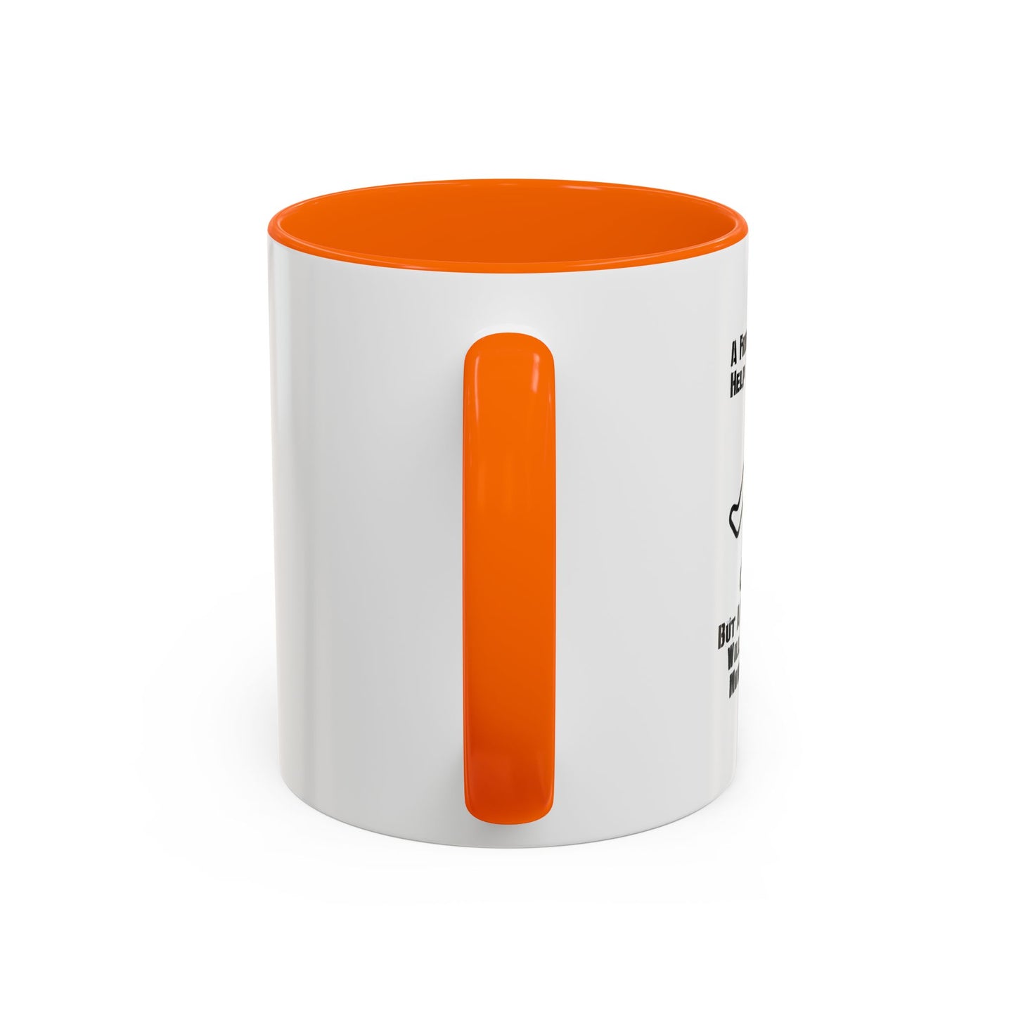 A FRIEND WILL HELP YOU MOVE Accent BiColor Funny Sarcastic Mug