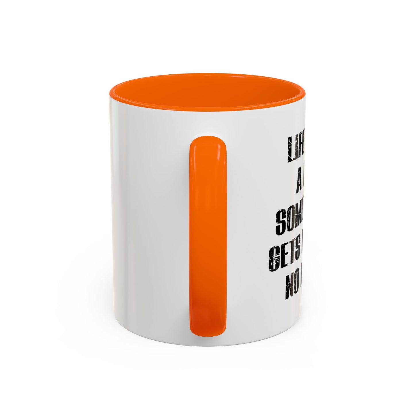 LIFE IS LIKE A DICK Accent BiColor Funny Sarcastic Mug