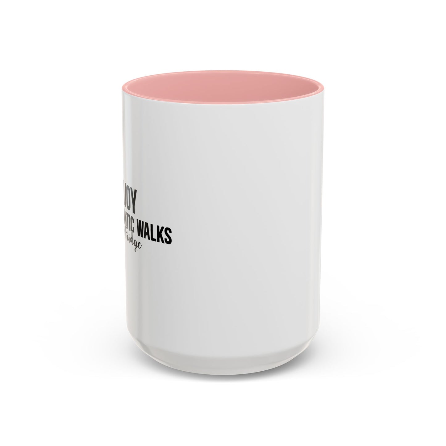 I ENJOY LONG ROMANTIC WALKS TO THE FRIDGE Accent BiColor Funny Sarcastic Mug