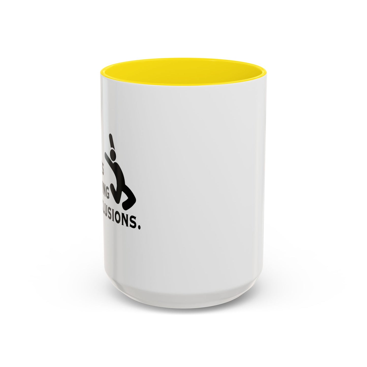 I BURN CALORIES BY JUMPING TO CONCLUSIONS Accent BiColor Funny Sarcastic Mug