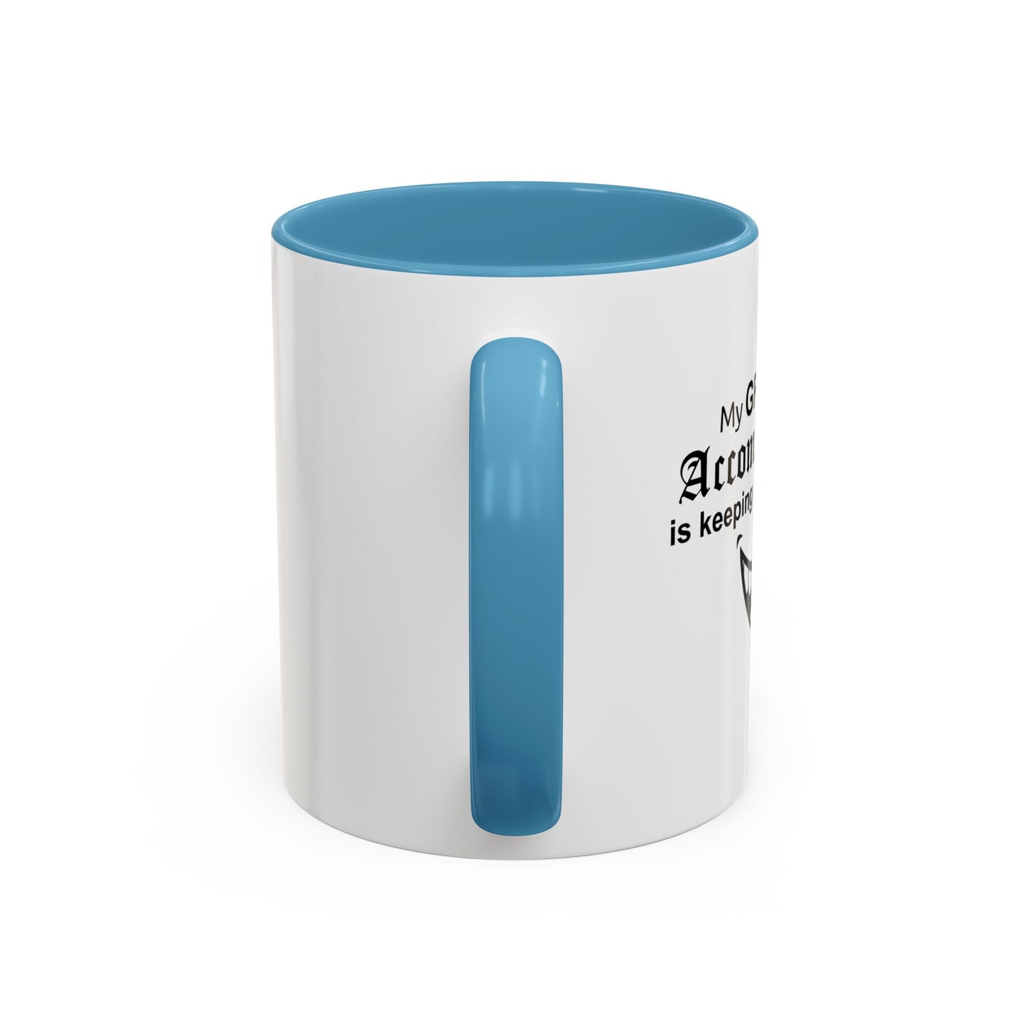 MY GREATEST ACCOMPLISHMENT IS KEEPING MY MOUTH SHUT Accent BiColor Funny Sarcastic Mug