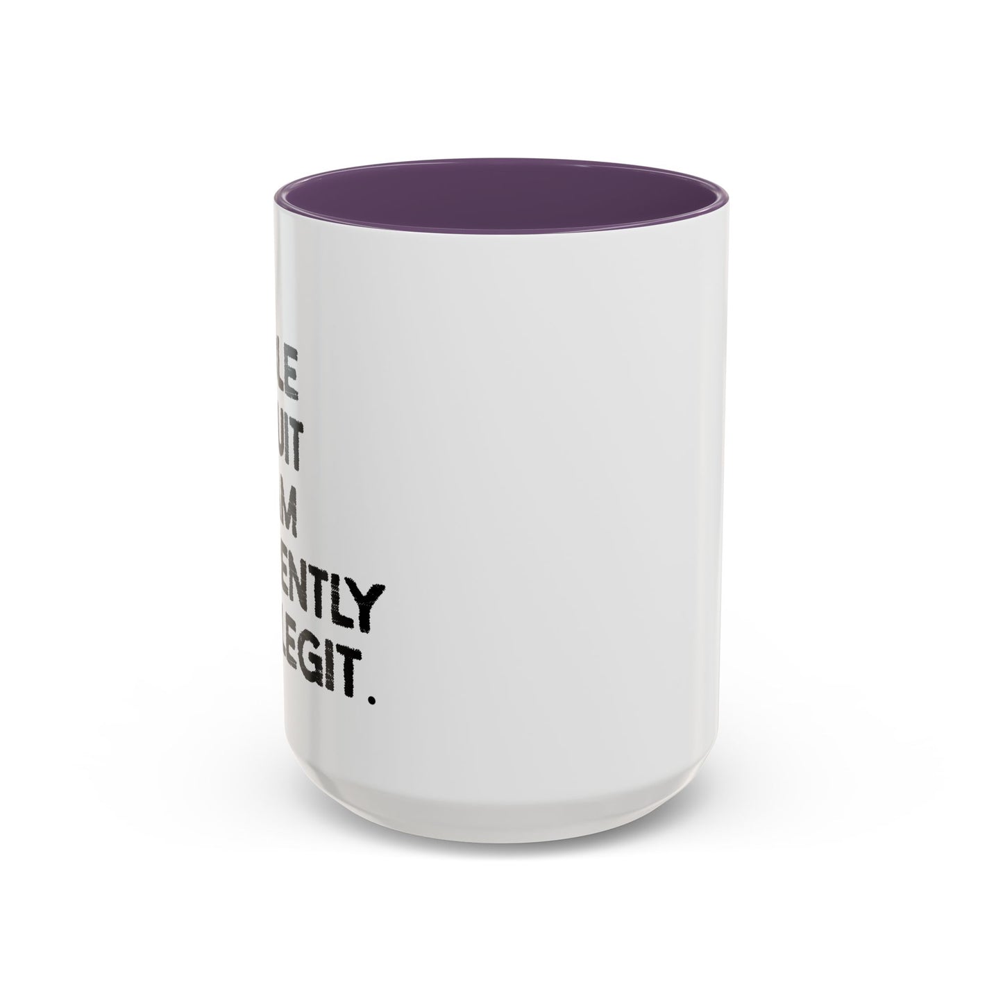 I AM UNABLE TO QUIT Accent BiColor Funny Sarcastic Mug