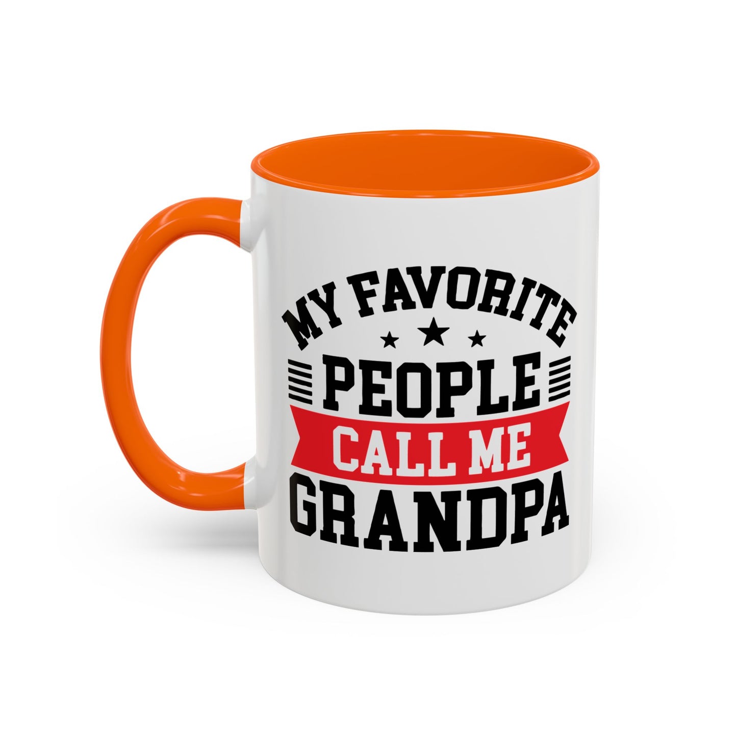 MY FAVORITE PEOPLE CALL ME GRANDPA Accent BiColor Funny Sarcastic Mug