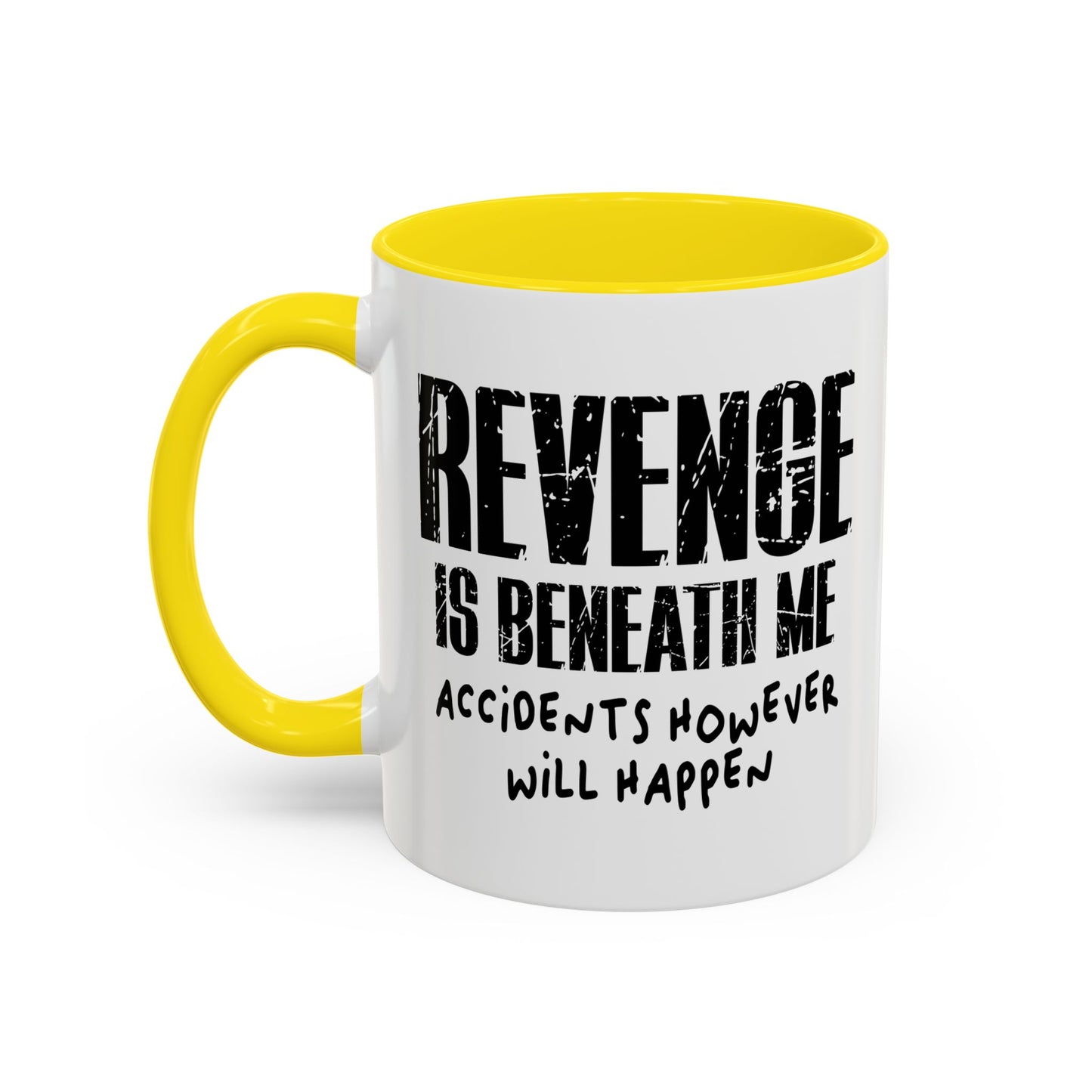 REVENGE IS BENEATH ME Accent BiColor Funny Sarcastic Mug