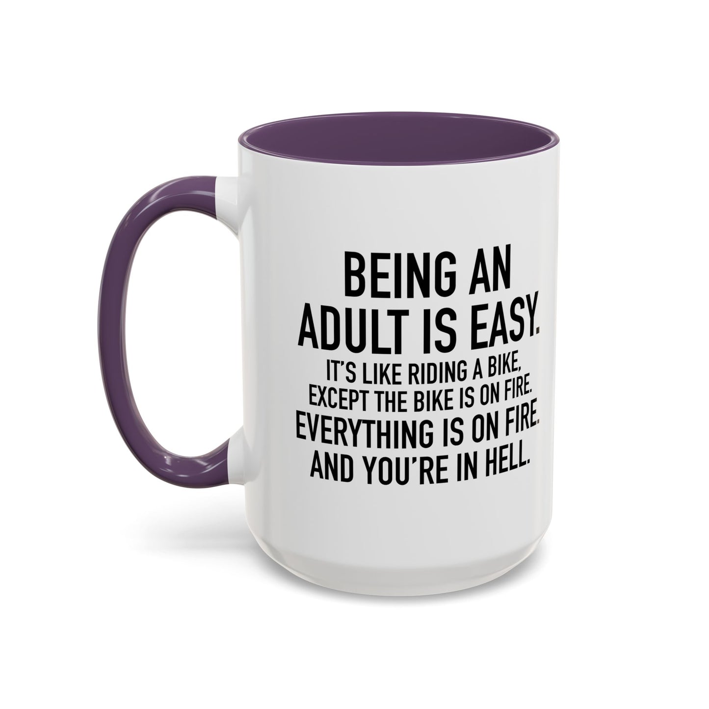 BEING AN ADULT IS EASY Accent BiColor Funny Sarcastic Mug