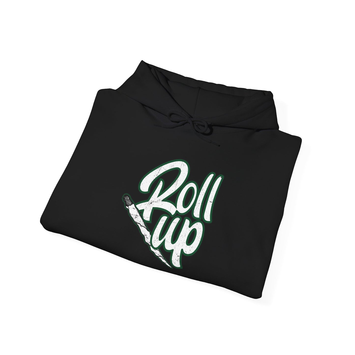 ROLL UP - Premium Unisex Funny Sarcastic Black Hoodie Sweatshirt