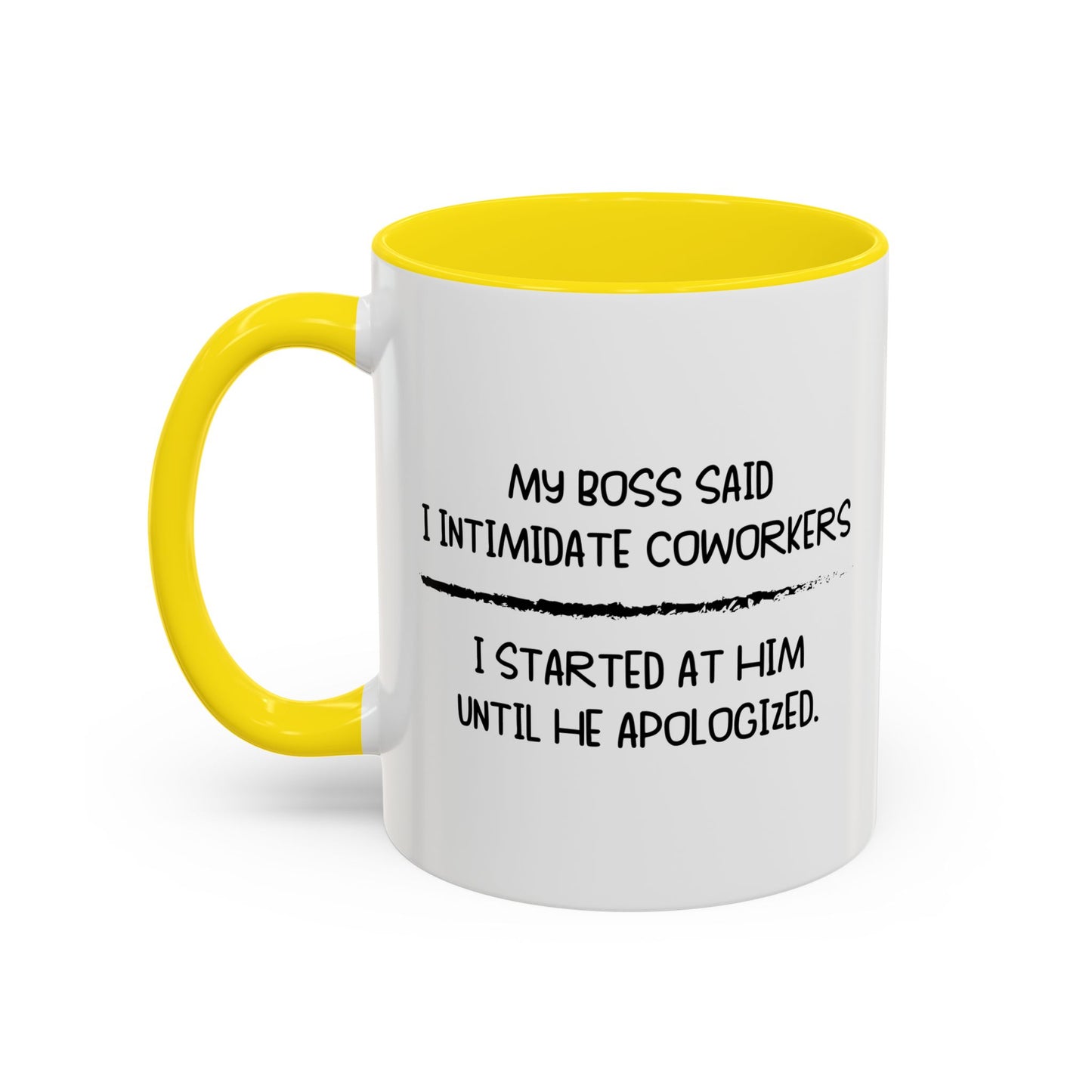 MY BOSS SAID... Accent BiColor Funny Sarcastic Mug