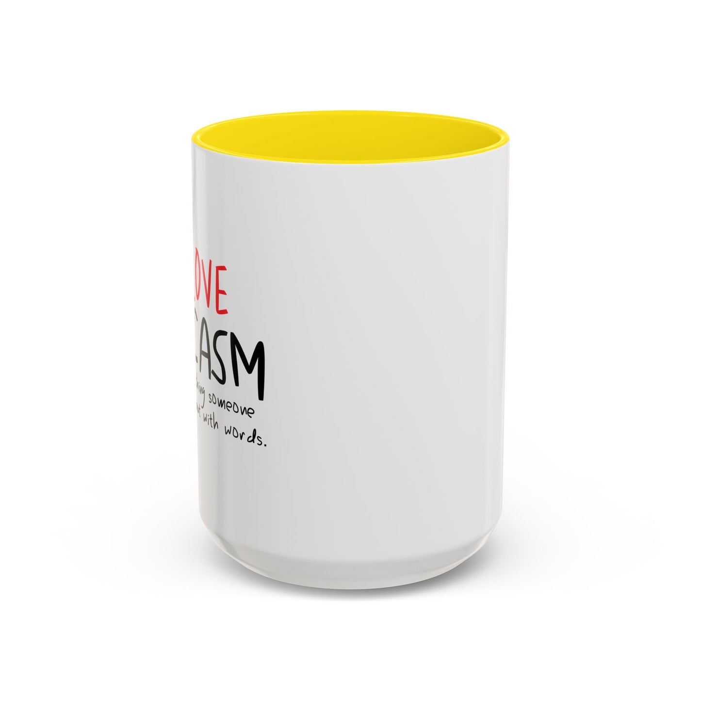 I LOVE SARCASM Accent BiColor Funny Sarcastic Mug