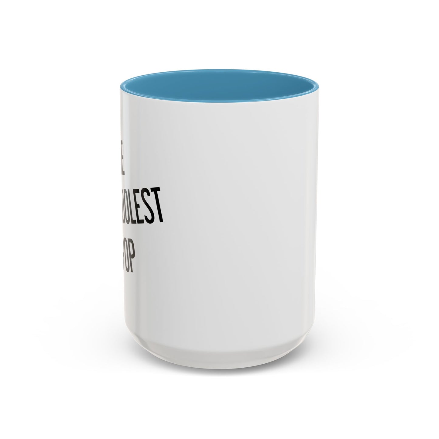 THE COOLEST POP Accent BiColor Funny Sarcastic Mug