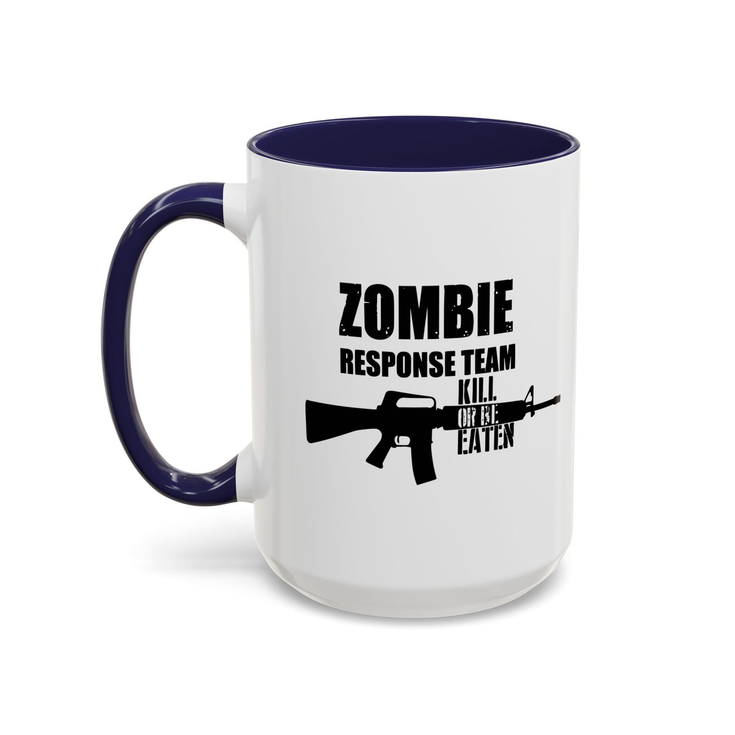 ZOMBIE RESPONSE TEAM Accent BiColor Funny Sarcastic Mug