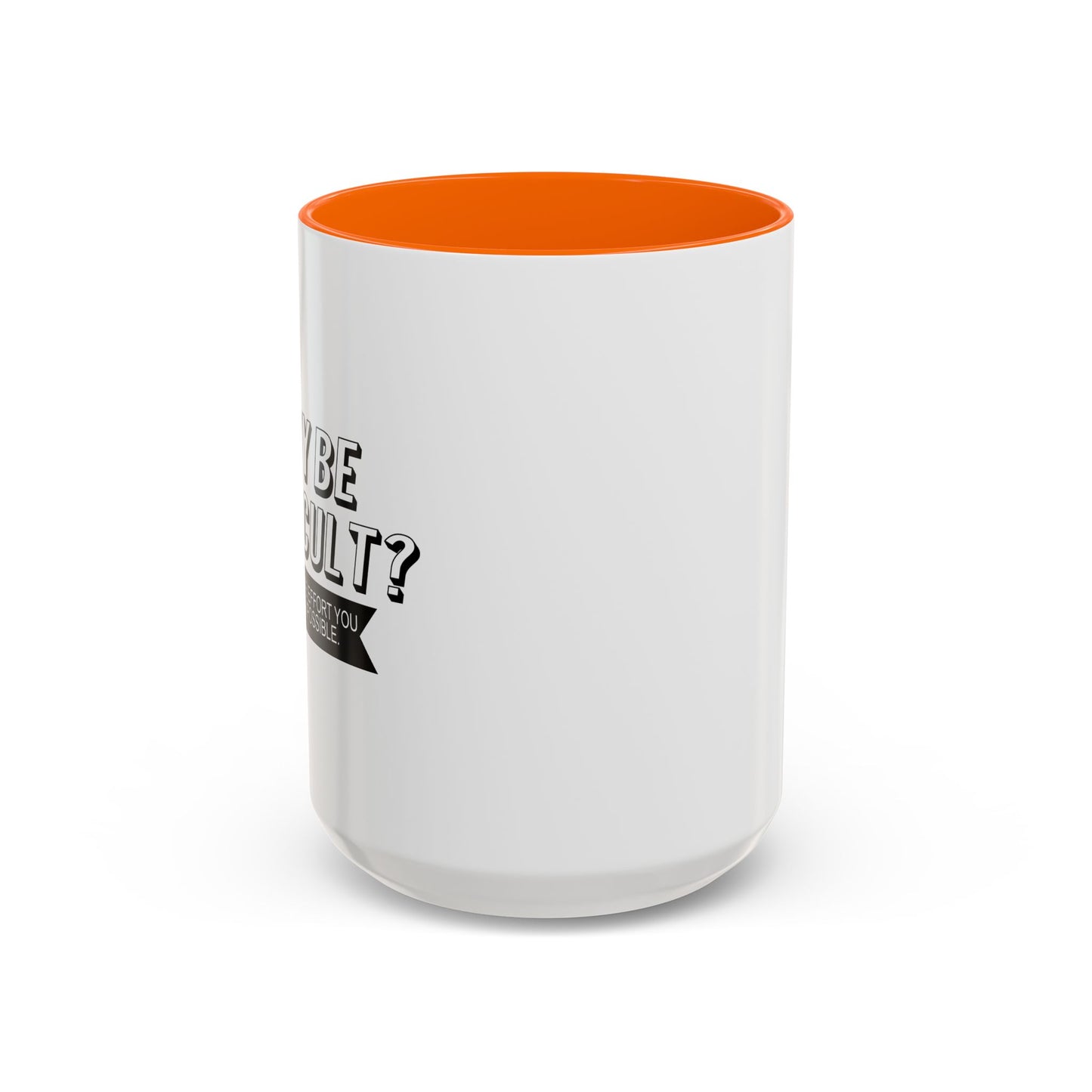 WHY BE DIFFICULT Accent BiColor Funny Sarcastic Mug