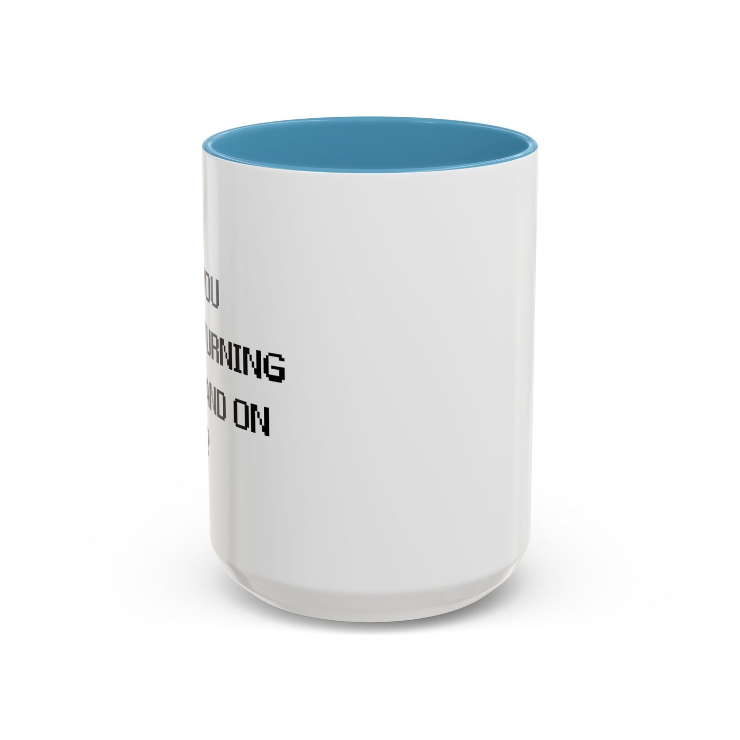 HAVE YOU TRIED TURNING IT OFF AND ON? Accent BiColor Funny Sarcastic Mug