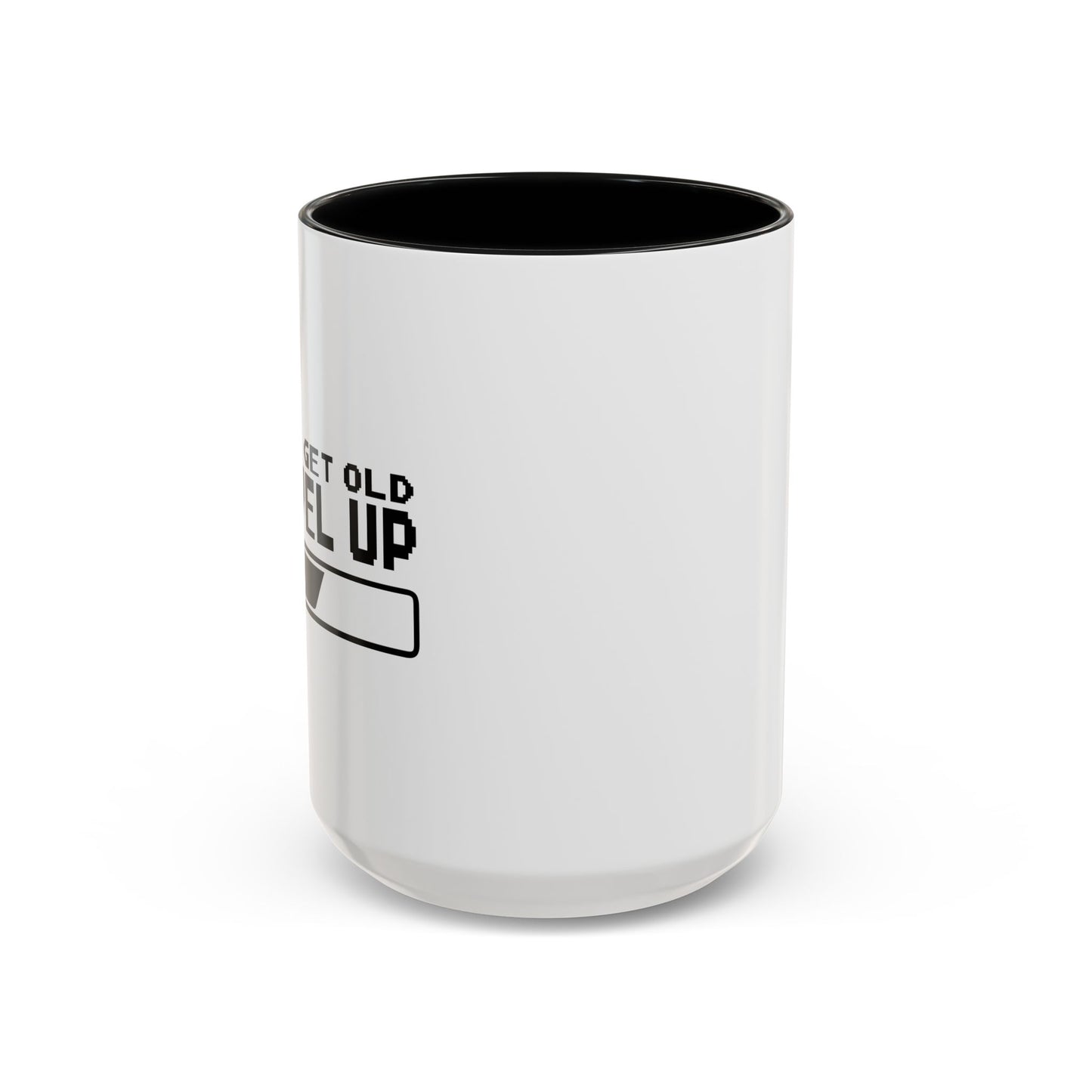 I DON'T GET OLD I LEVEL UP Accent BiColor Funny Sarcastic Mug