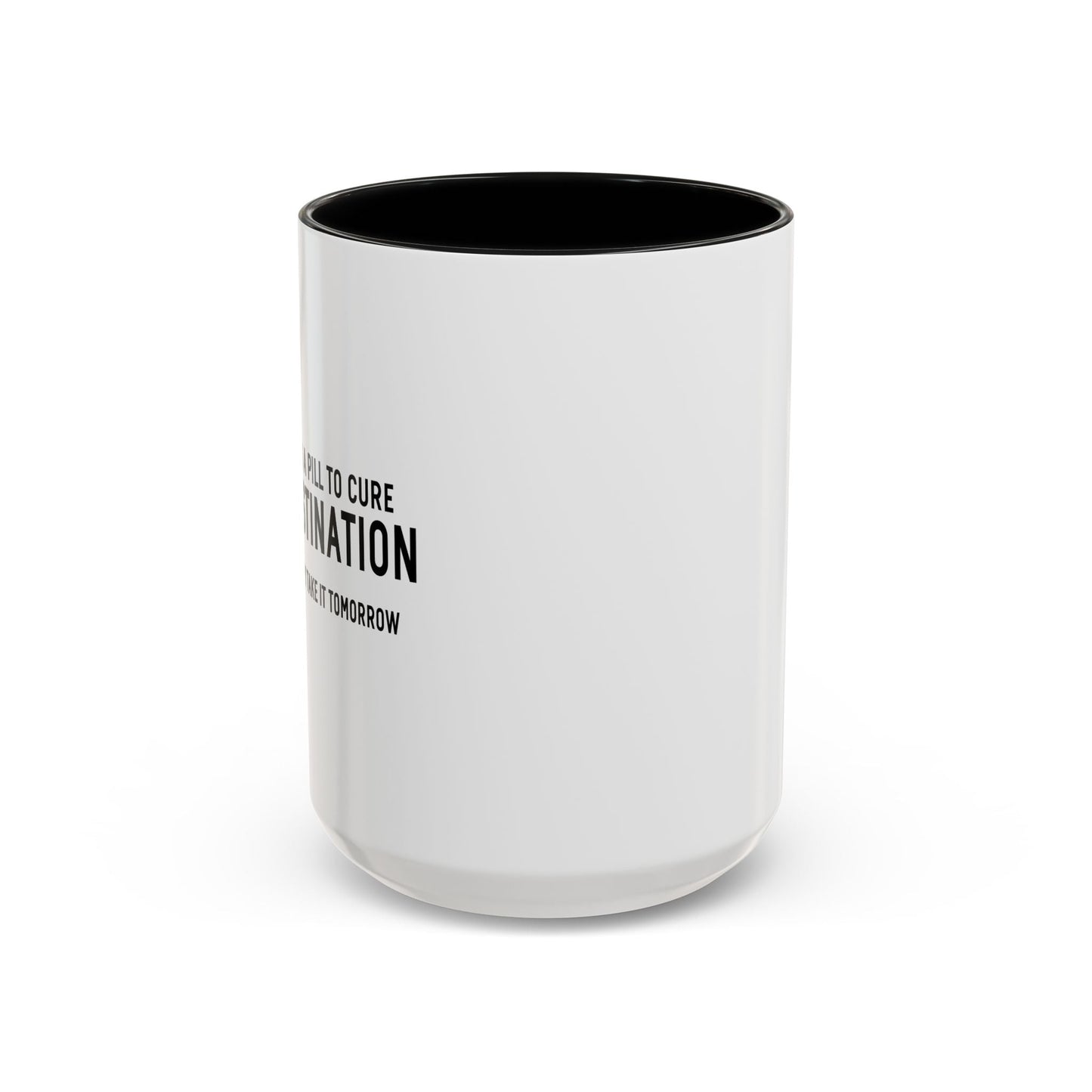 PROCRASTINATION PILL Accent BiColor Funny Sarcastic Mug