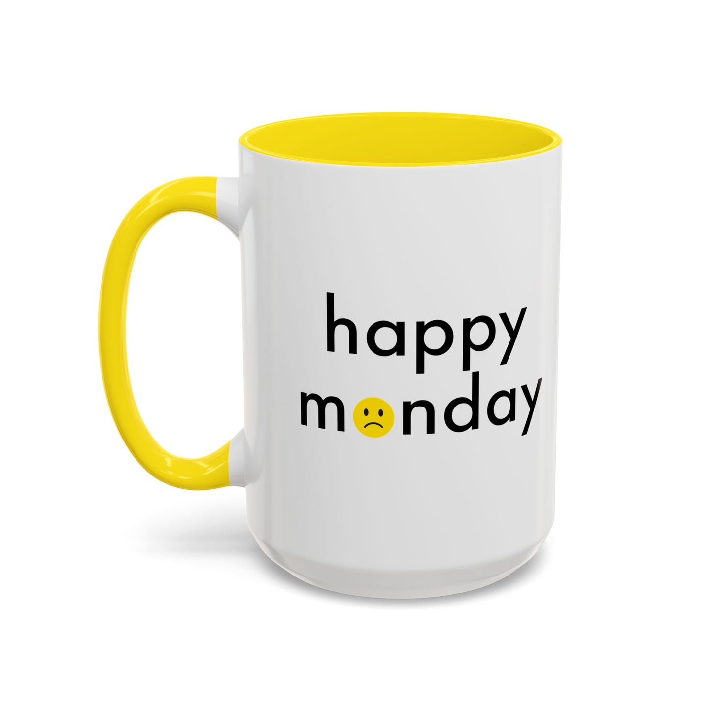 HAPPY MONDAY Accent BiColor Funny Sarcastic Mug