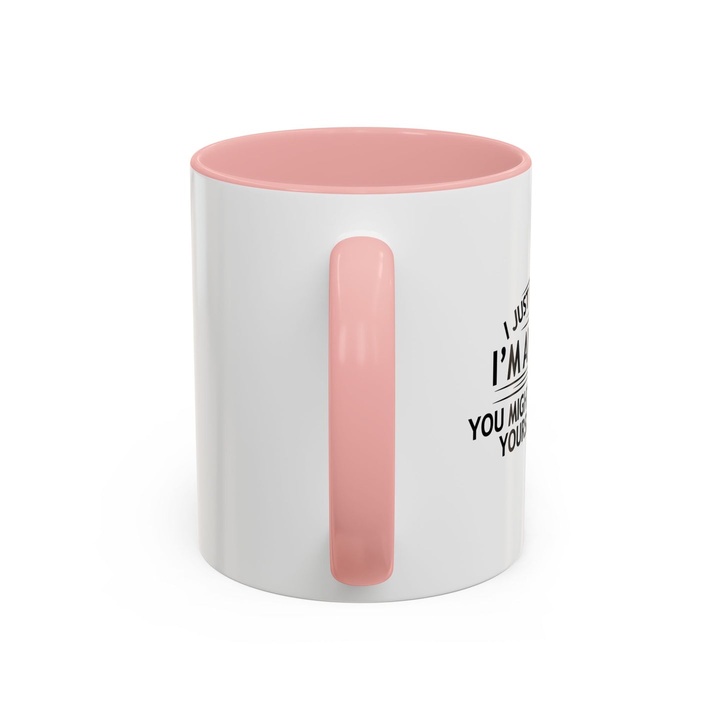 YOU MIGHT WANT TO GET YOURSELF TESTED Accent BiColor Funny Sarcastic Mug