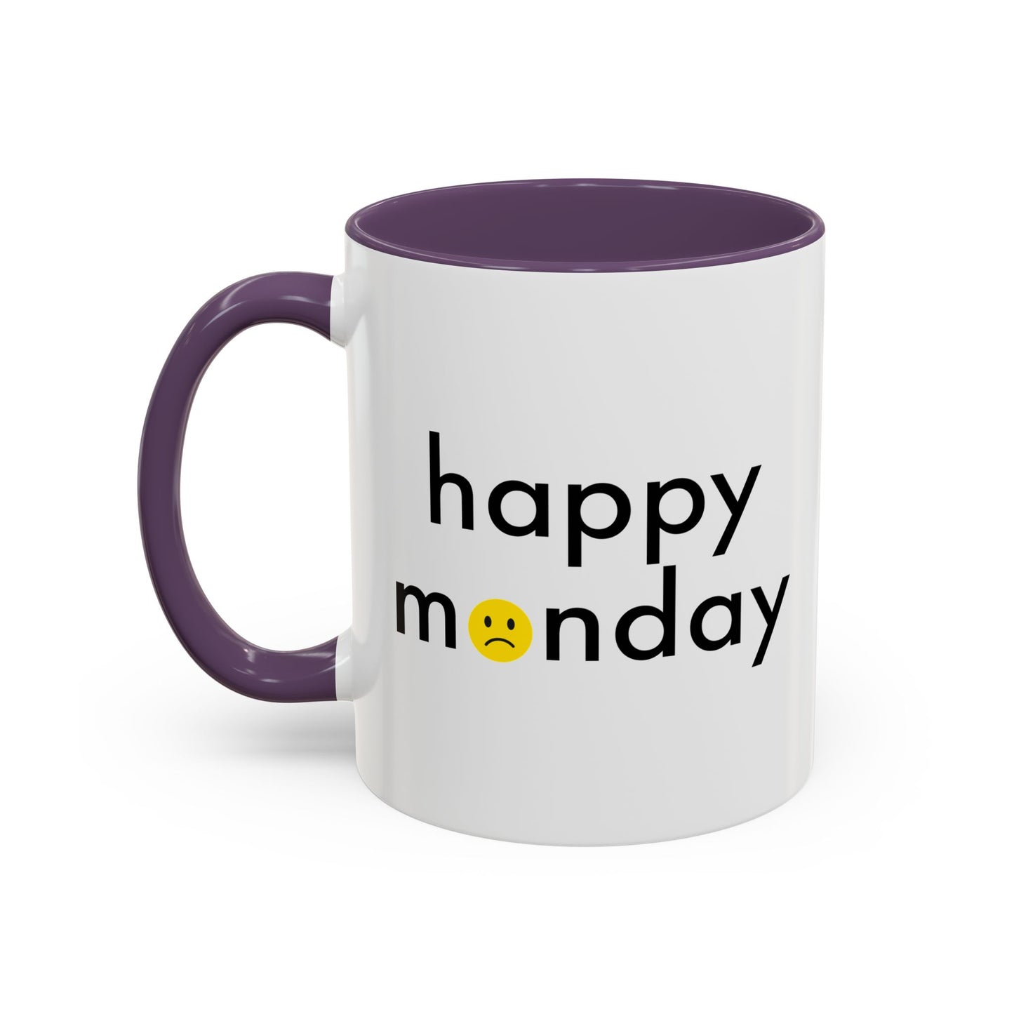 HAPPY MONDAY Accent BiColor Funny Sarcastic Mug