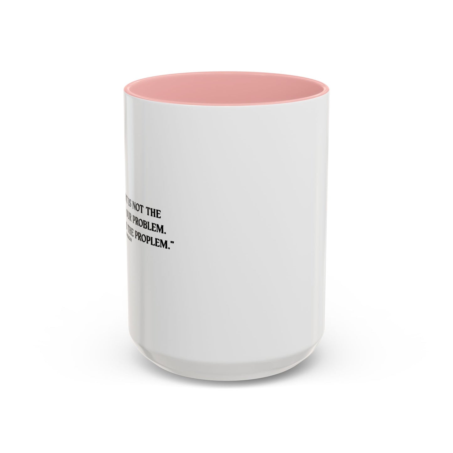 GOVERNMENT IS THE PROBLEM Accent BiColor Funny Sarcastic Mug