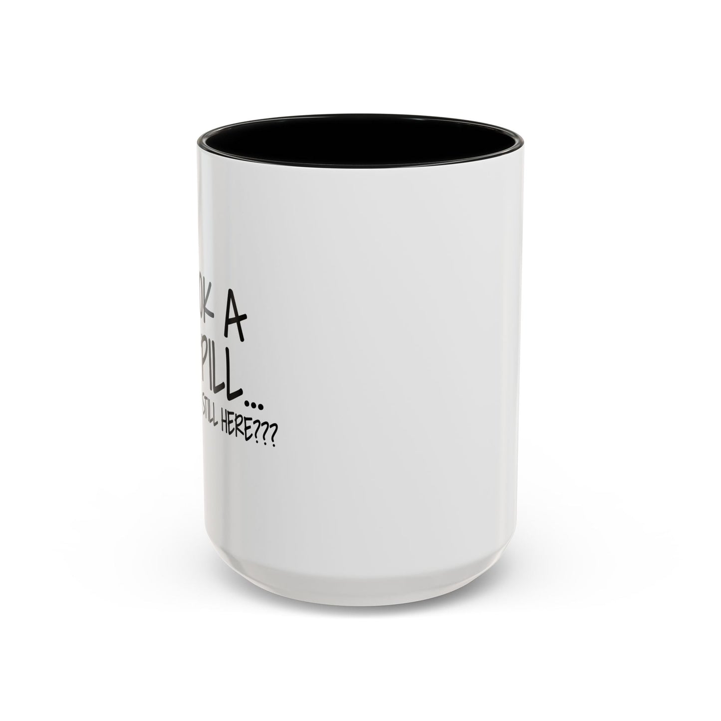 WHY ARE YOU STILL HERE??? Accent BiColor Funny Sarcastic Mug