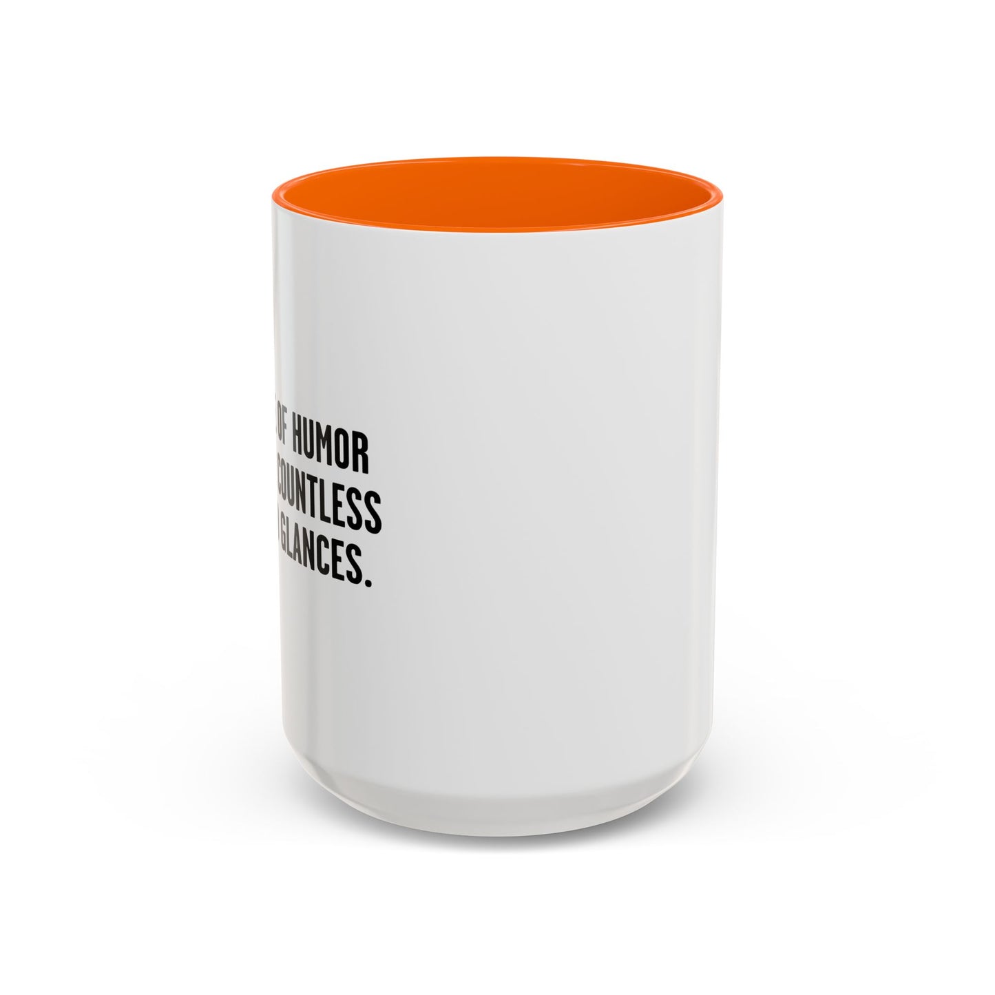 COUNTLESS AWKWARD GLANCES Accent BiColor Funny Sarcastic Mug