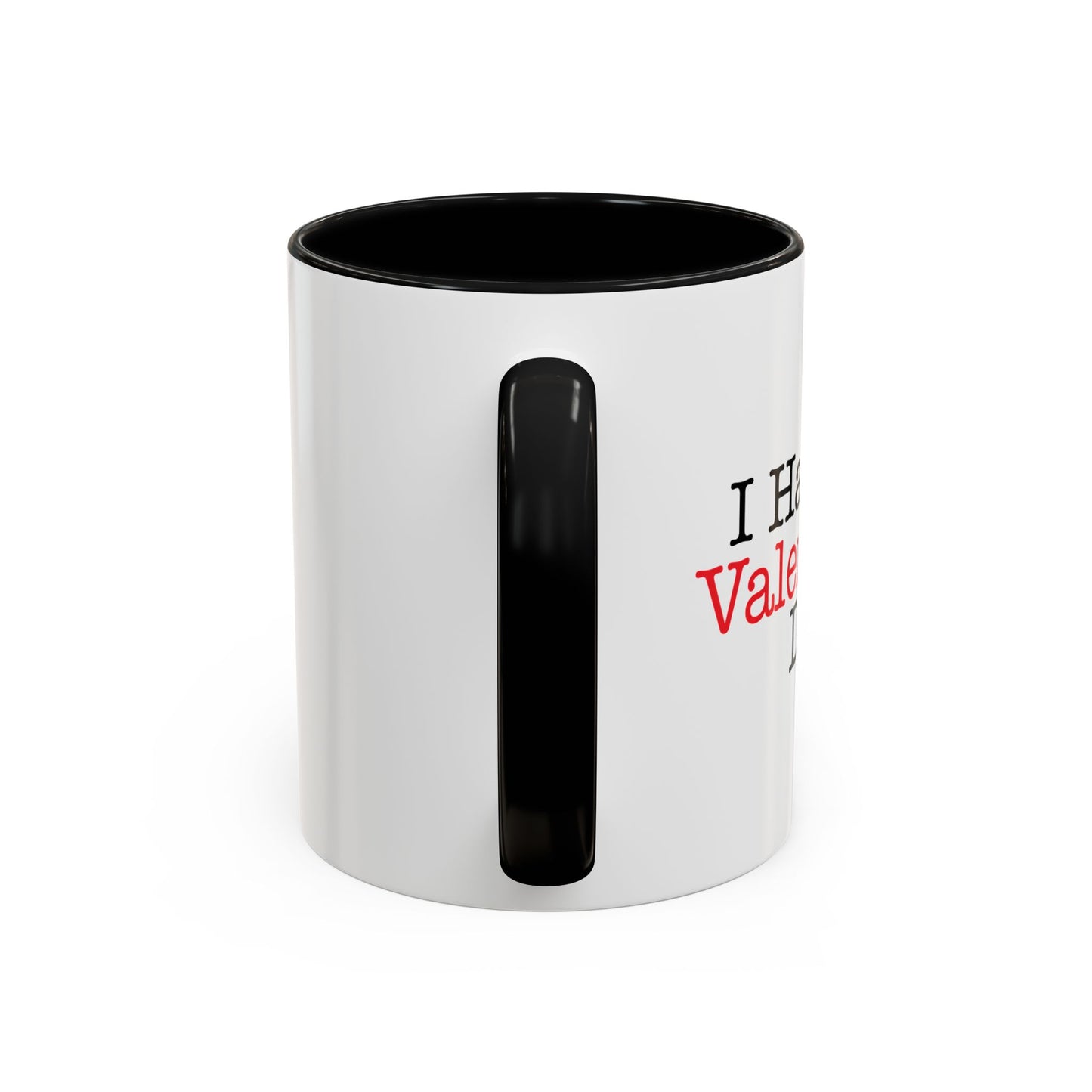 I HATE VALENTINE'S DAY Accent BiColor Funny Sarcastic Mug