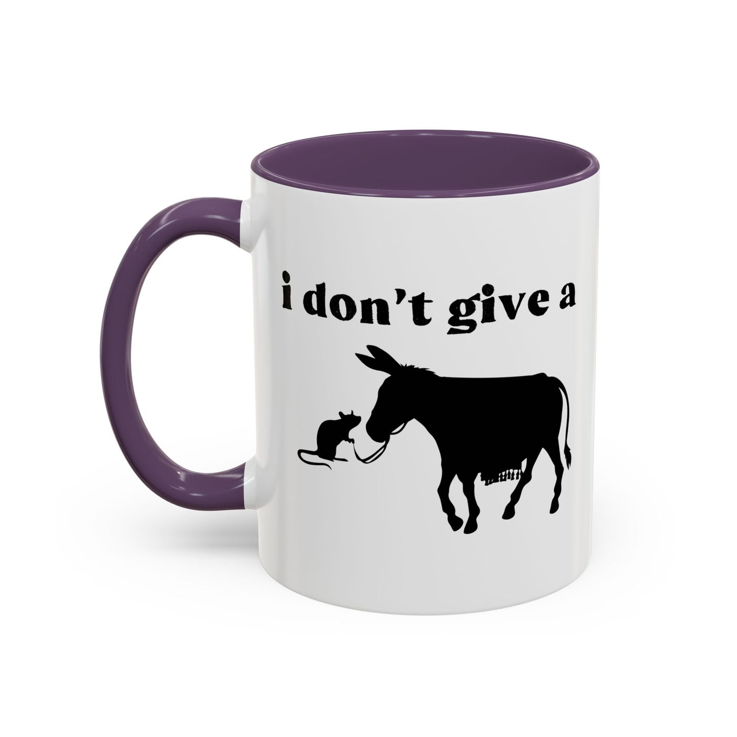 I Don't Give A Rats Ass Accent BiColor Funny Sarcastic Mug