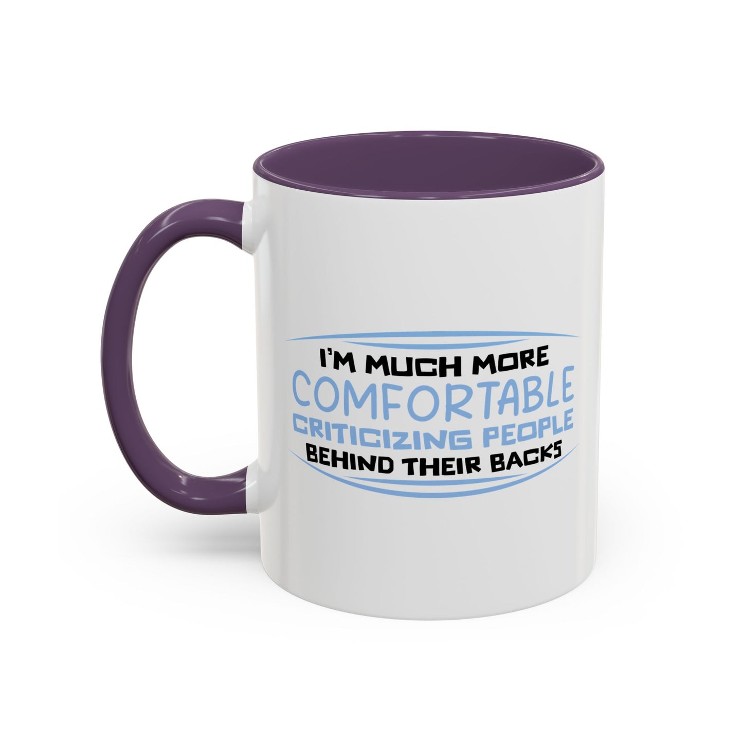 BEHIND THEIR BACKS Accent BiColor Funny Sarcastic Mug