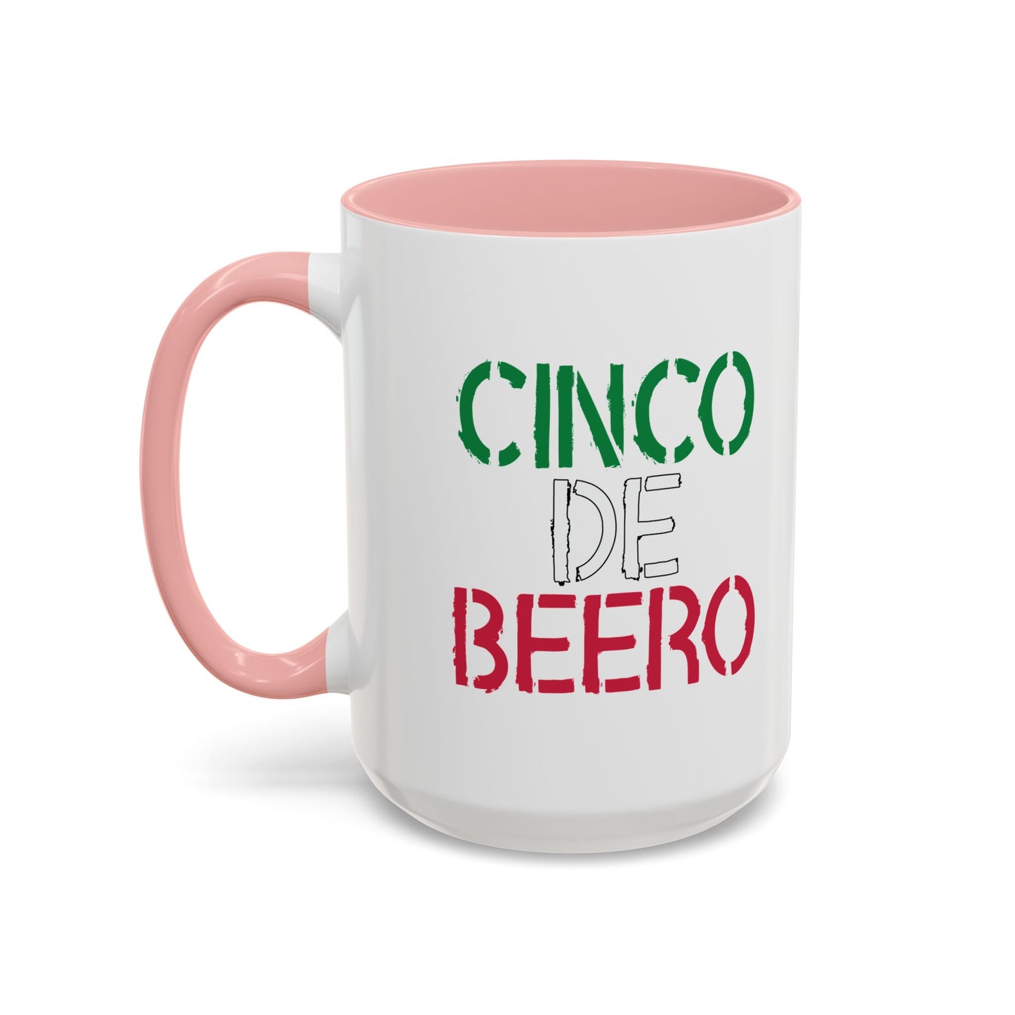 CINCO DE BEERO Accent BiColor Funny Sarcastic Mug