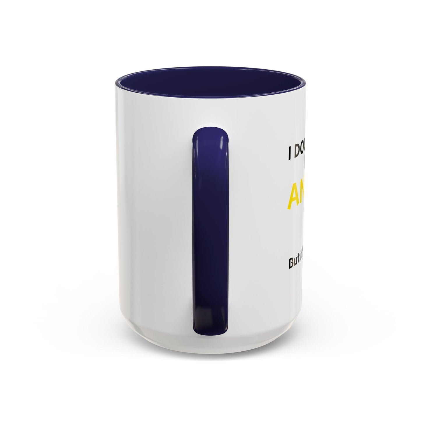 I DOUBT LIQUOR IS THE ANSWER Accent BiColor Funny Sarcastic Mug