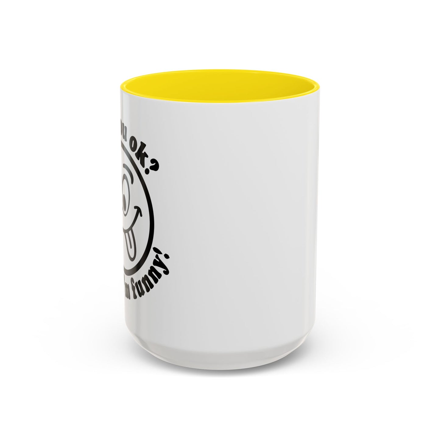 ARE YOU OK? Accent BiColor Funny Sarcastic Mug