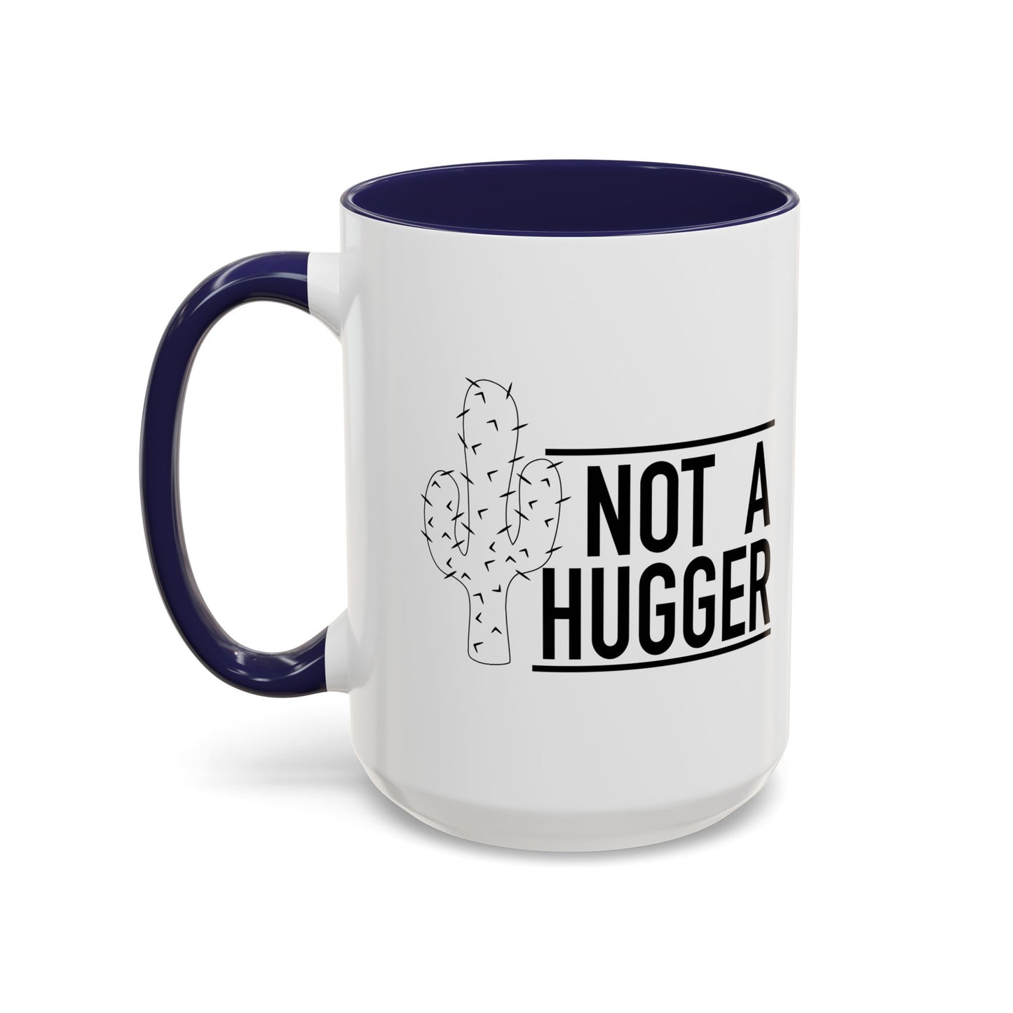 NOT A HUGGER Accent BiColor Funny Sarcastic Mug