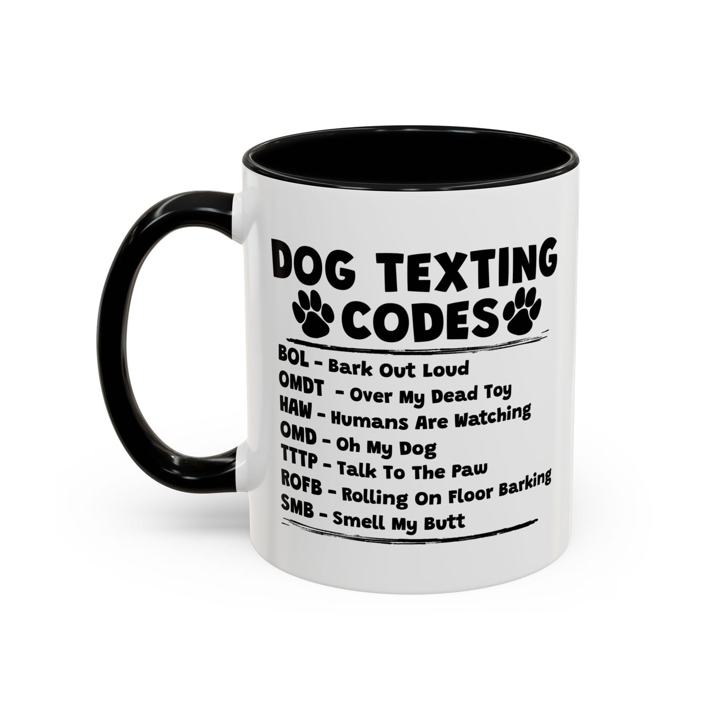 DOG TEXTING CODE Accent BiColor Funny Sarcastic Mug