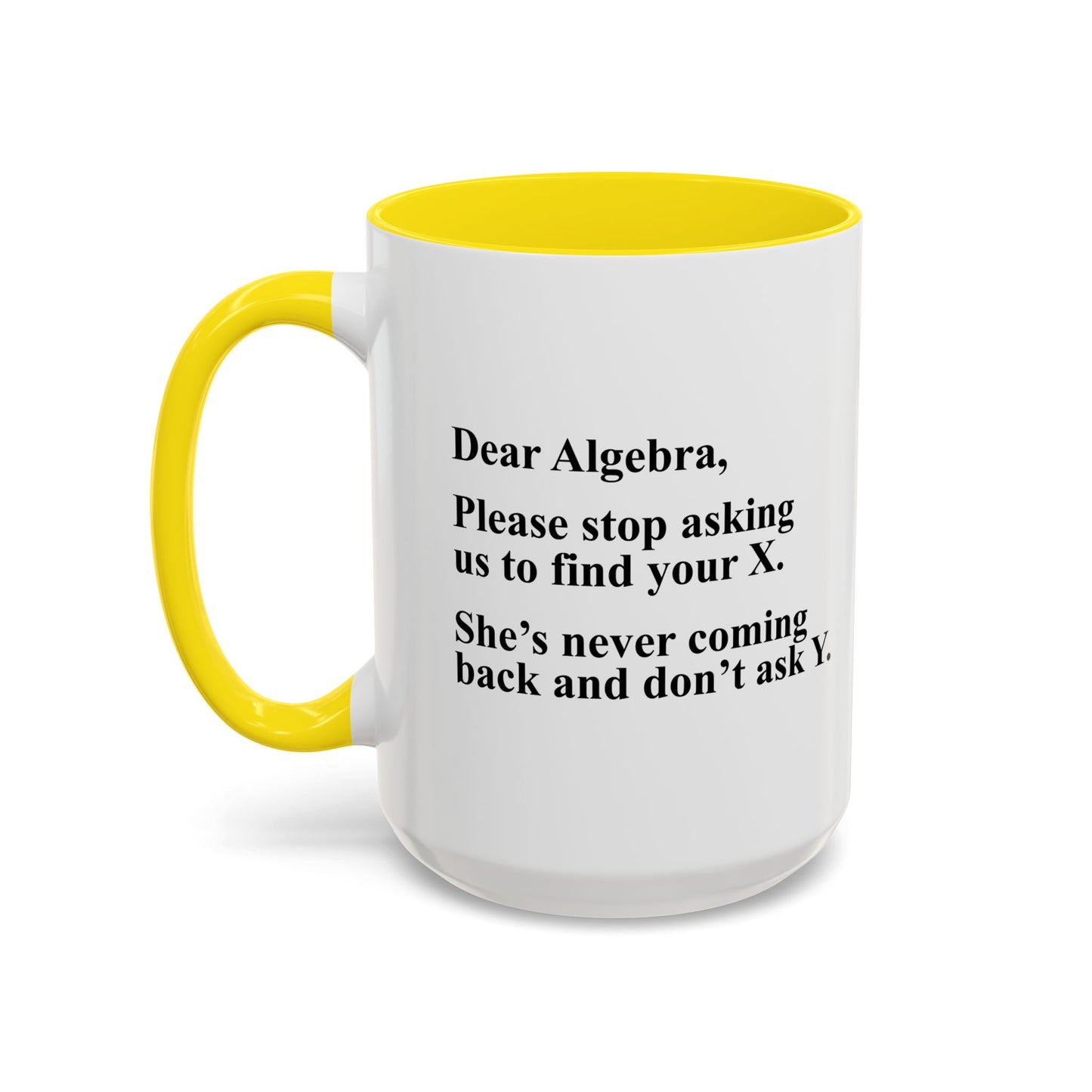 DEAR ALGEBRA Accent BiColor Funny Sarcastic Mug