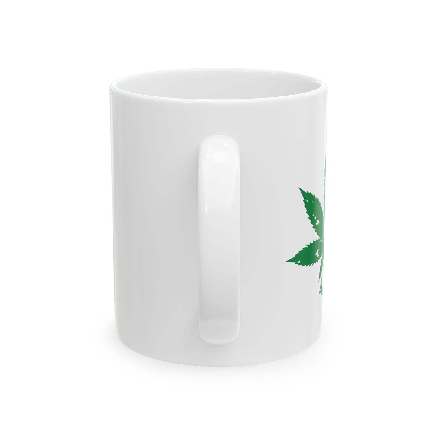 WEED LEAF 420 FUNNY SARCASTIC WHITE MUG