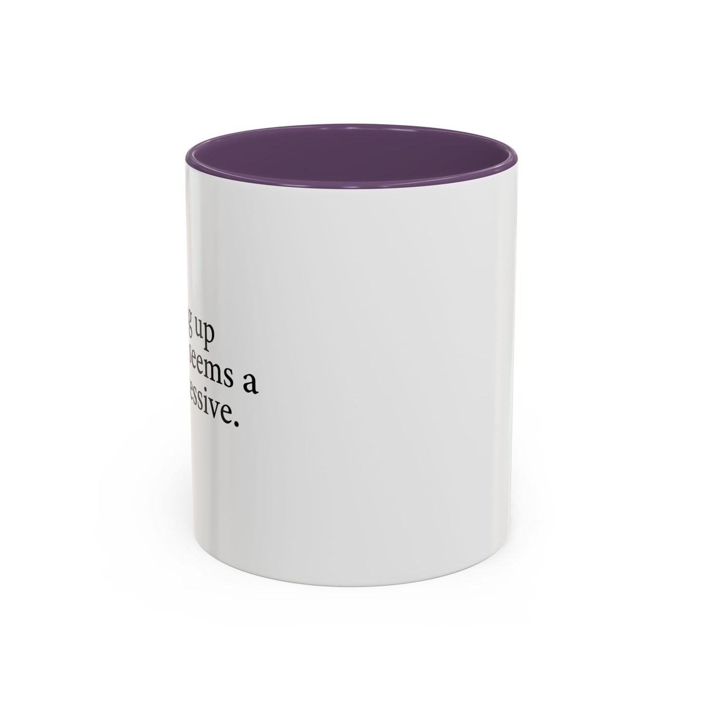 WAKING EVERYDAY Accent BiColor Funny Sarcastic Mug