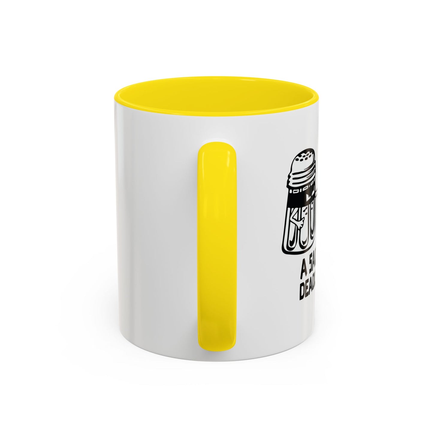 A SALT WITH A DEADLY WEAPON Accent BiColor Funny Sarcastic Mug