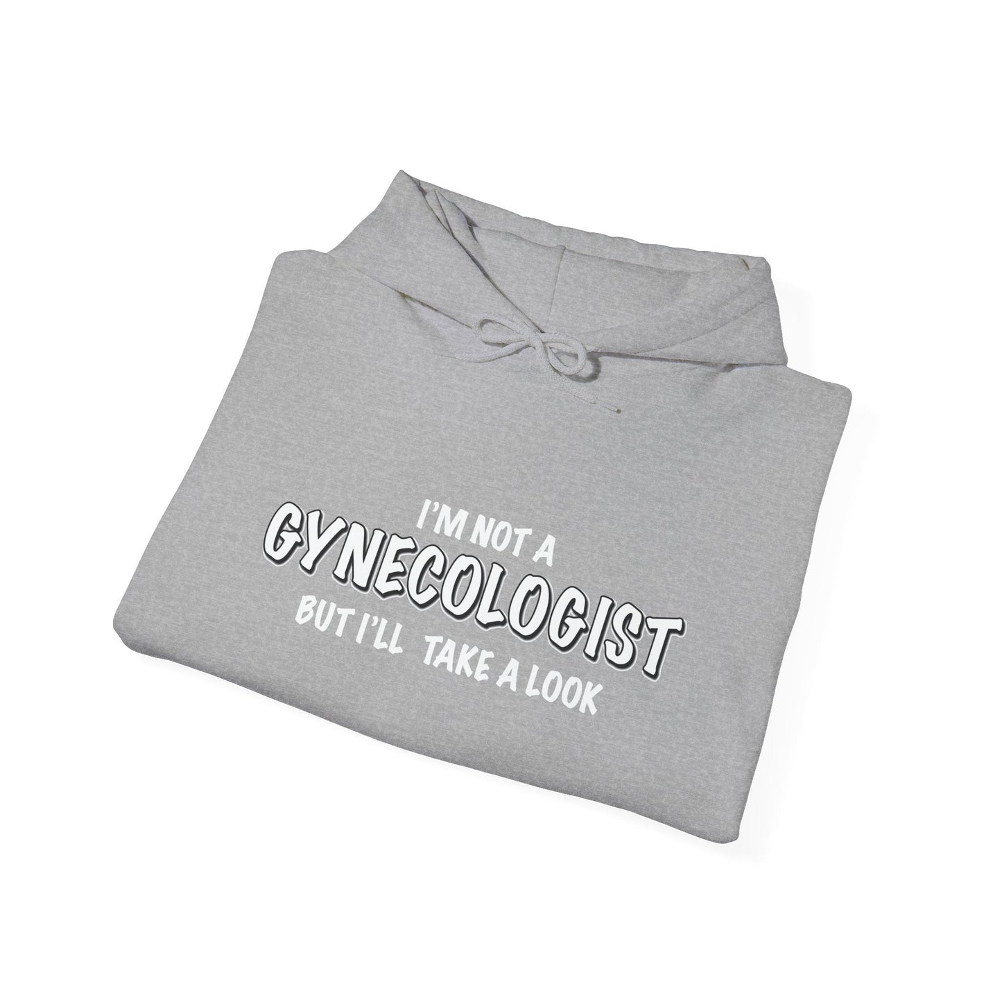 I'M NOT A GYNECOLOGIST - Premium Unisex Funny Sarcastic Black Hoodie Sweatshirt