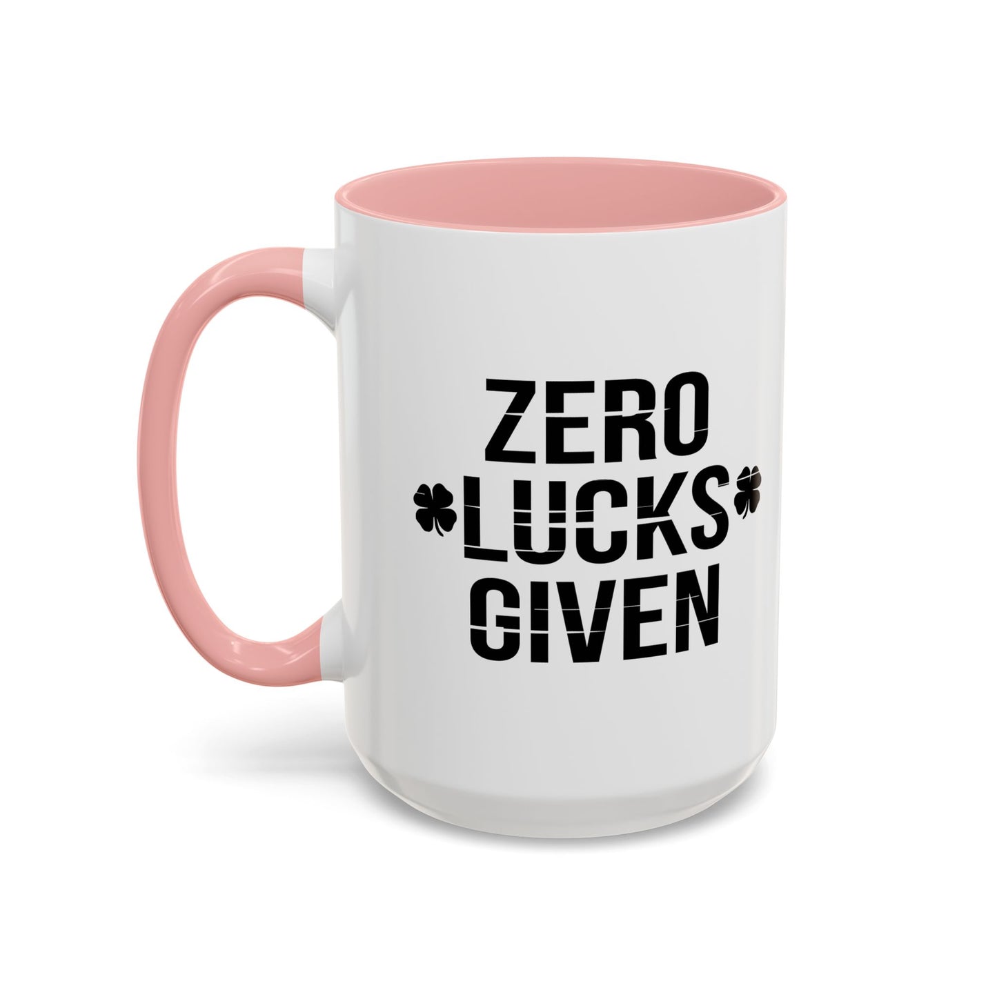 ZERO LUCKS GIVEN Accent BiColor Funny Sarcastic Mug