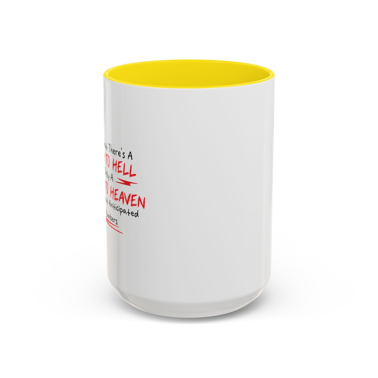 The Fact That There's A Highway To Hell and Only A Stairway To Heaven Says A Lot Accent BiColor Funny Sarcastic Mug