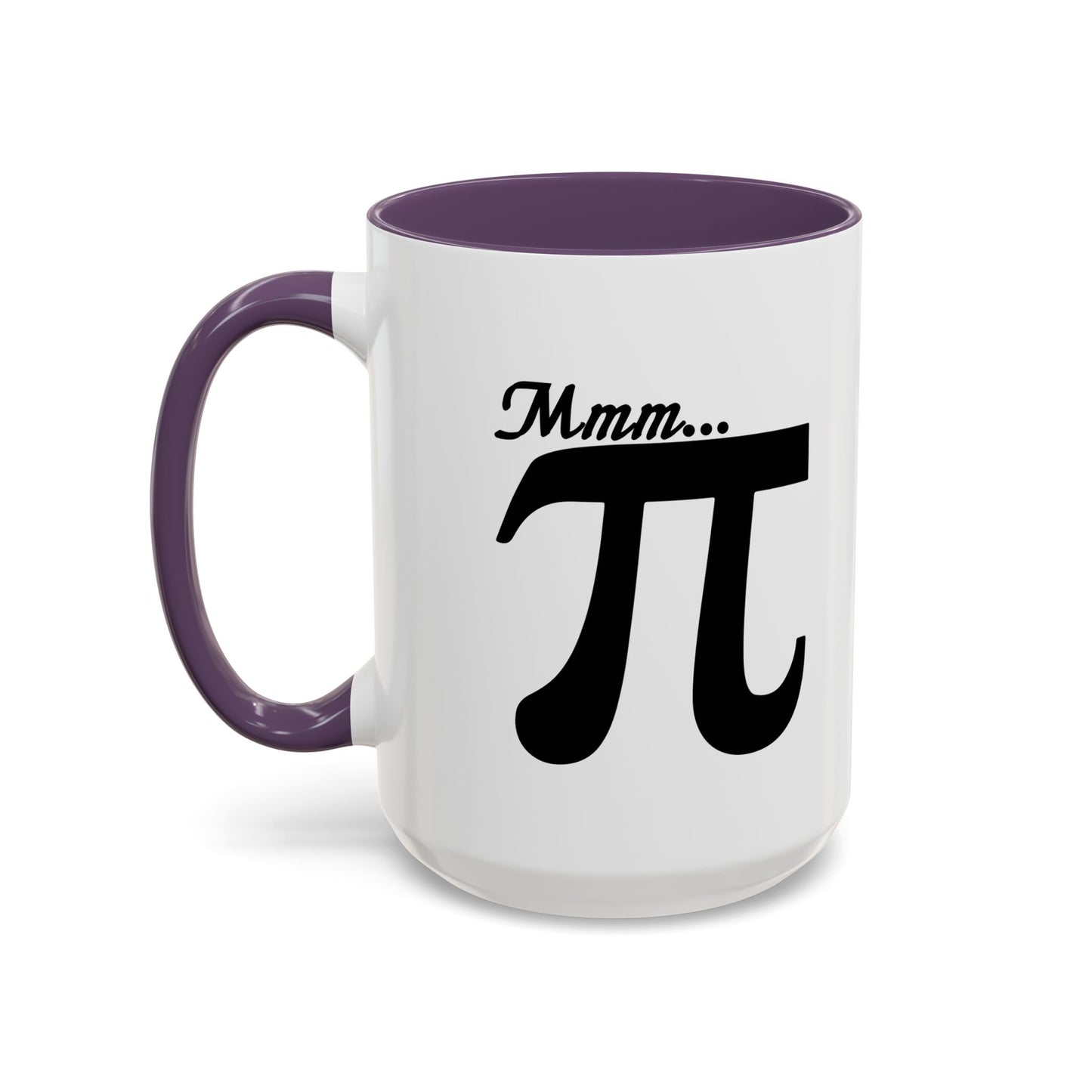 Mmm... PI Accent BiColor Funny Sarcastic Mug