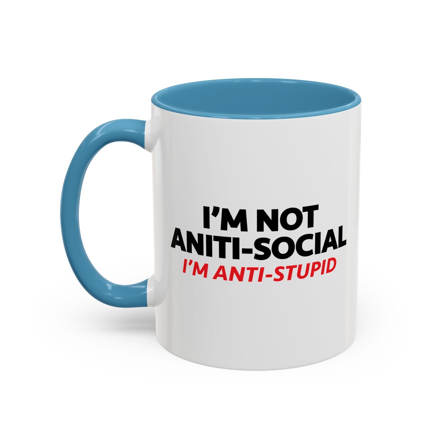 ANTI STUPID Accent BiColor Funny Sarcastic Mug